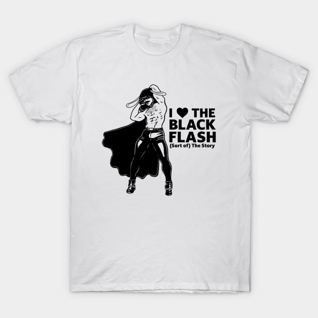 Black Flash T-Shirt by (Sort of) The Story